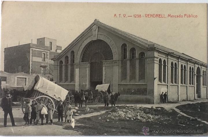 Postais: POSTAL VENDRELL. MERCADO P&Uacute;BLICO.  1238- A.T.V.
