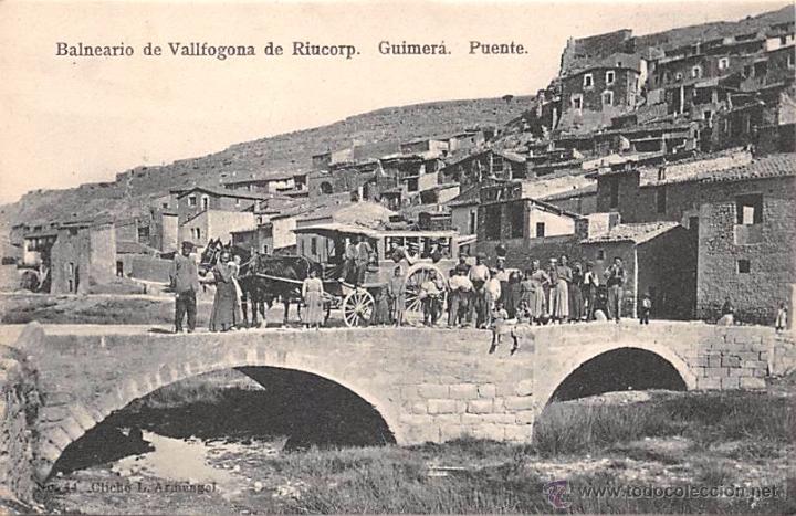 Postcards: BALNEARIO DE VALLFOGONA DE RIUCORP (TARRAGONA).- GUIMER&Aacute;. PUENTE