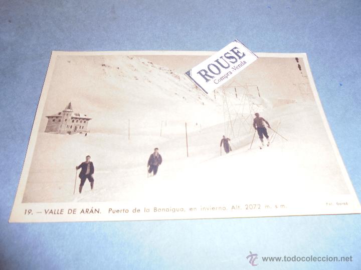 Postcards: 19 - VALLE DE AR&Aacute;N . PUERTO DE LA BONAIGUA , EN INVIERNO ALT. 2072 M. FOT. GORD&Oacute; 14X9 CM.