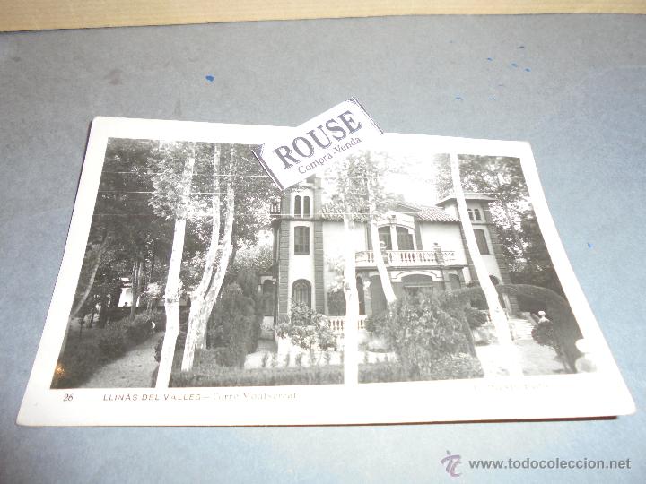 Postcards: 26 - LLINAS DEL VALLES - TORRE MONTSERRAT . L. ROISN - FOTO CIRCULADA - EDC.NOGUERAS 1948 - 14X9 CM.