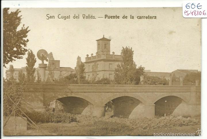 Postkarten: (PS-48106)POSTAL FOTOGRAFICA DE SAN CUGAT DEL VALLES-PUENTE DE LA CARRETERA