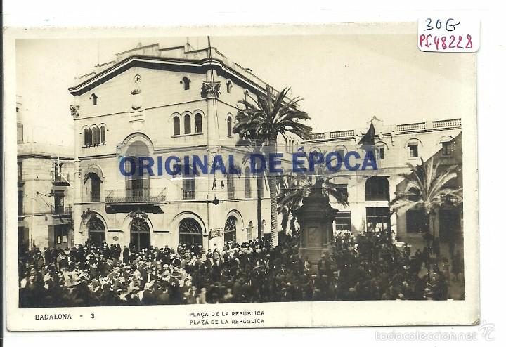 Postkarten: (PS-48228)POSTAL FOTOGRAFICA DE BADALONA-PLA&Ccedil;A DE LA REPUBLICA