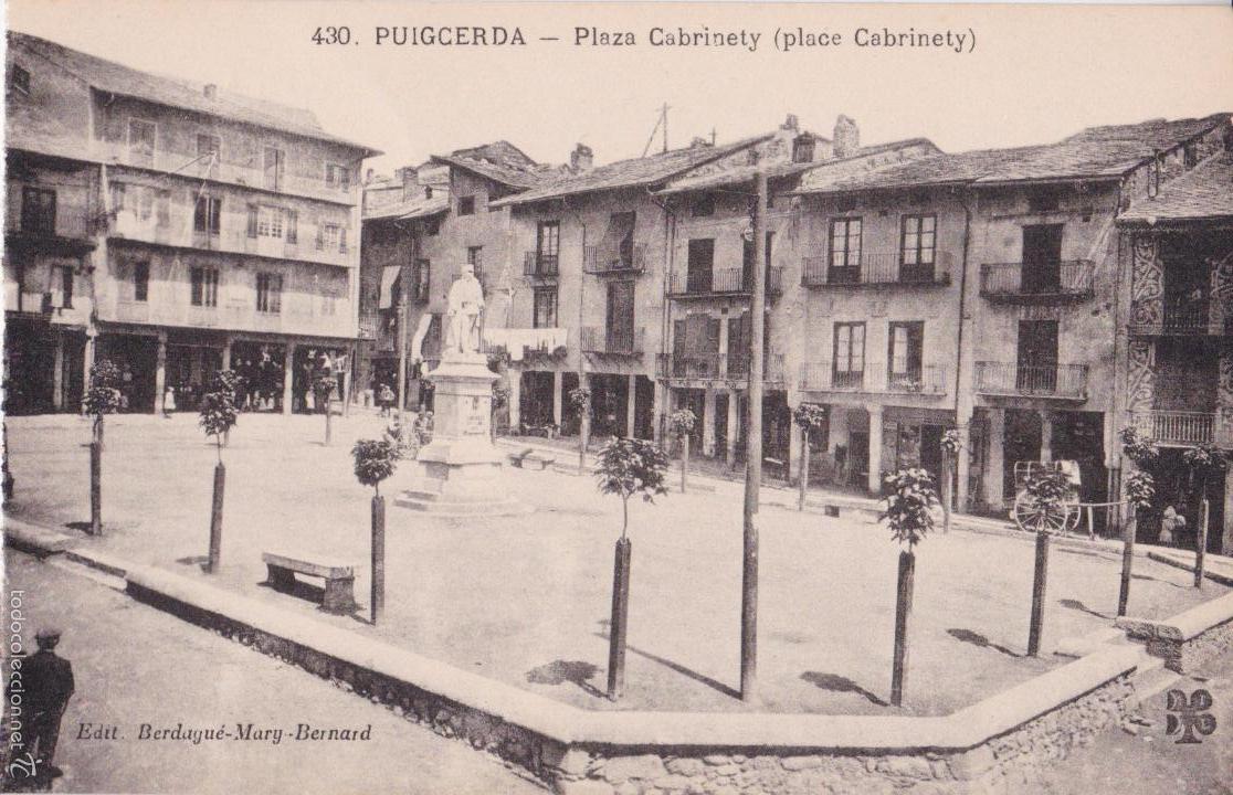 Postales: P- 5256. POSTAL PUIGCERDA. PLAZA CABRINETY, N&ordm; 430. ED. BERDAGUE-MARY-BERNARD.