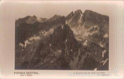 Postales: ANTIGUA POSTAL PIRINEU CENTRAL VALL D'ESPOT EL BASIERO DES DEL MONT SALIENTE FOT ZERKOWITZ