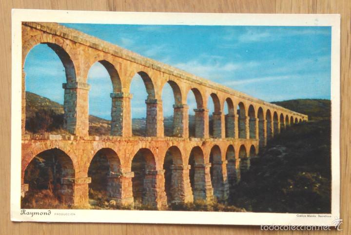 Postales: TARRAGONA - ACUEDUCTO ROMANO - Foto 1