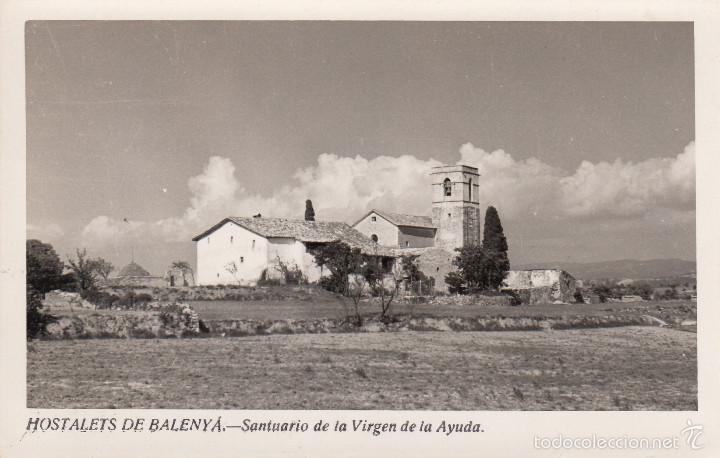 Postales: POSTAL FOTOGR&Aacute;FICA HOSTALETS DE BALENY&Aacute;.- SANTUARIO DE LA VIRGEN DE LA AYUDA