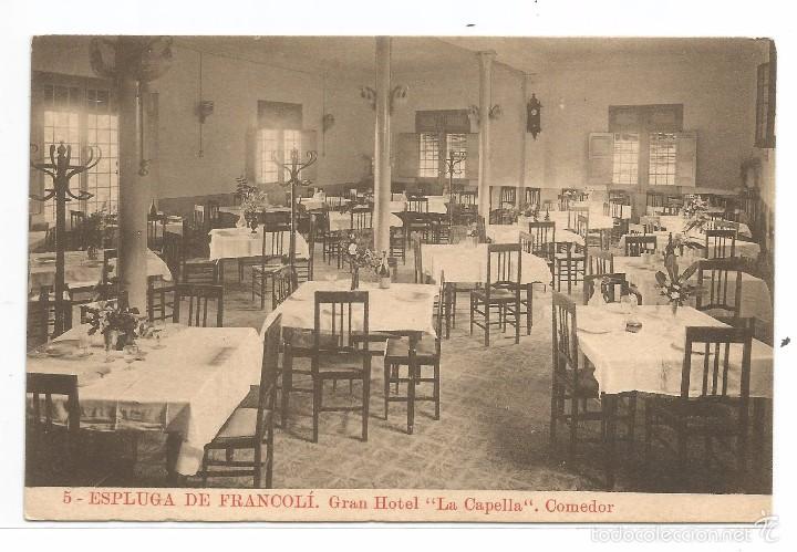 Postales: ESPLUGA DE FRANCOLI N&ordm; 8 GRAN HOTEL / LA CAPELLA / COMEDOR / SIN FRANQUEAR