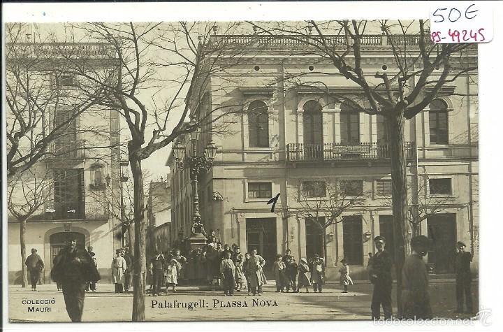 Postcards: (PS-49245)POSTAL FOTOGRAFICA DE PALAFRUGELL-PLASSA NOVA