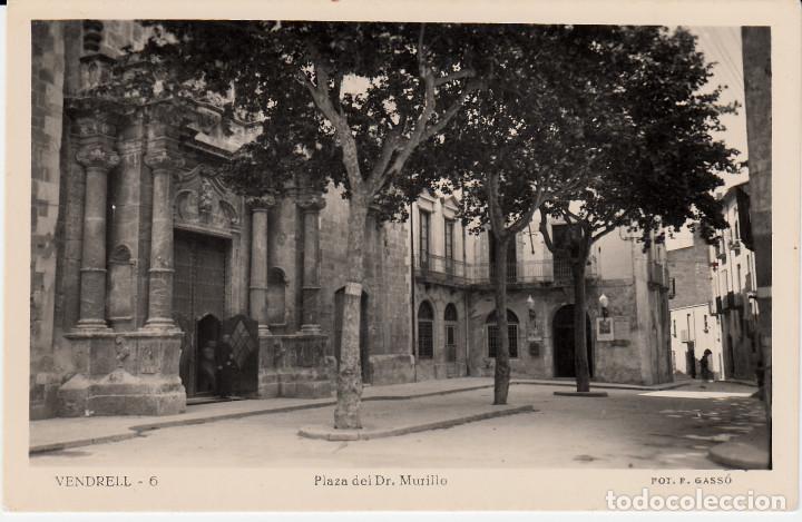 Postales: POSTAL FOTOGRAFICA VENDRELL - PLAZA DEL DR.MURILLO FOT. GASS&Oacute; NUM. 6   --SIN CIRCULAR---
