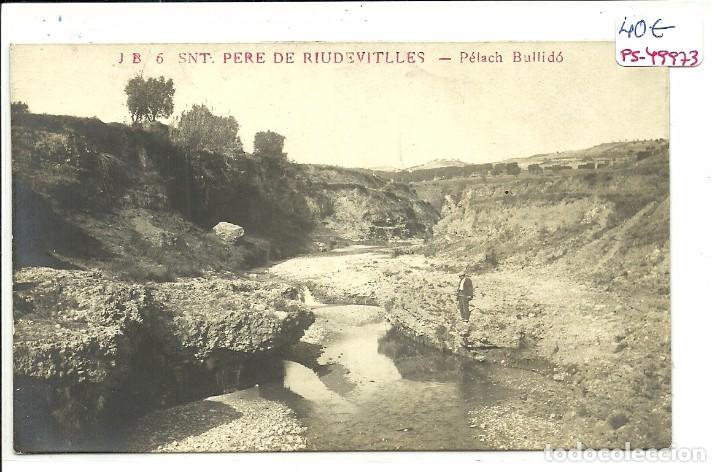 Postcards: (PS-49973)POSTAL FOTOGRAFICA DE SANT PERE DE RIUDEVITLLES-PELACH BULLIDO