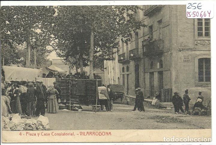 Postkarten: (PS-50664)POSTAL DE VILARRODONA-MERCADO,PLAZA Y CASA CONSISTORIAL