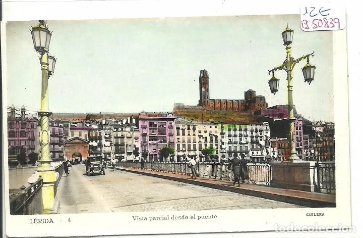 Postales: (PS-50839)POSTAL FOTOGRAFICA DE LERIDA-VISTA PARCIAL DESDE EL PUENTE.FOTO GUILERA