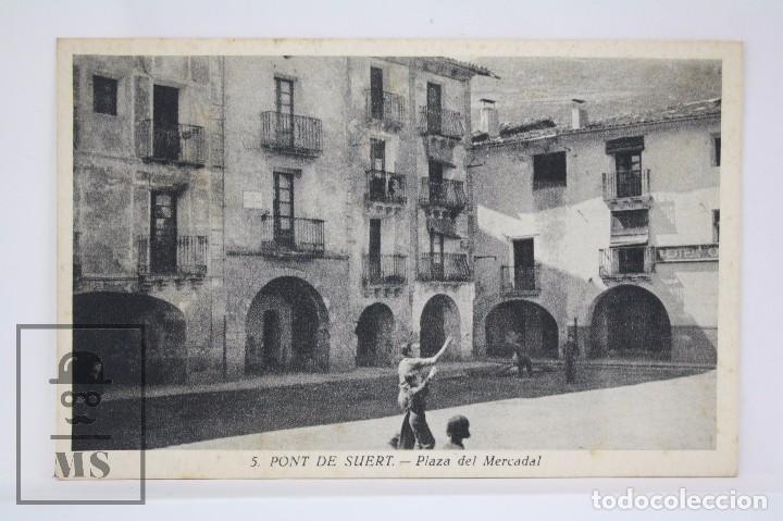 Postkarten: Antigua Postal - 5. Pont de Suert. Plaza del Mercadal - Huecograbadao Mumbr&uacute; - Sin Circular - #PJS