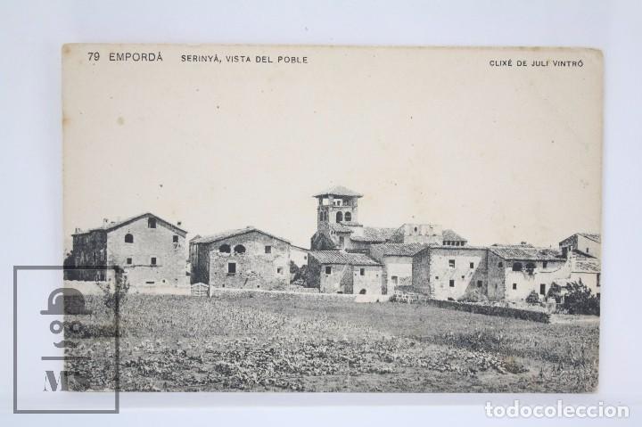 Postkarten: Antigua Postal - 79. Empord&aacute;. Seriny&aacute;, Vista del Poble - Sin Circular - #PJS