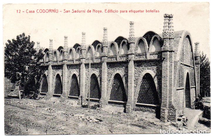 Postales: PS7276 SANT SADURN&Iacute; D'ANOIA 'CASA CODORNIU. EDIFICIO PARA ETIQUETAR BOTELLAS'. PRINC. S. XX