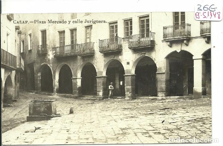 Postkarten: (PS-51148)POSTAL FOTOGRAFICA DE CALAF-PLAZA MERCADO Y CALLE JURIGUERA