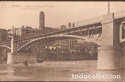 Cartes Postales: ANTIGUA POSTAL 1 LERIDA CASTILLO DESDE EL PUENTE L ROISIN