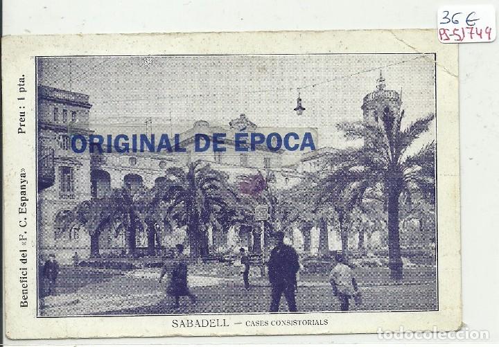 Postcards: (PS-51749)POSTAL DE SABADELL-CASES CONSISTORIALS.BENEFICI DEL F.C.ESPANYA PREU: 1 PTA.