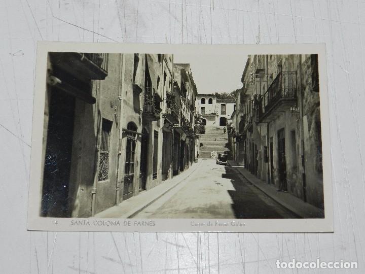 Postcards: 14 SANTA COLOMA DE FARNES - CARRER DE FERMI GALAN , FOTOGRAFICA