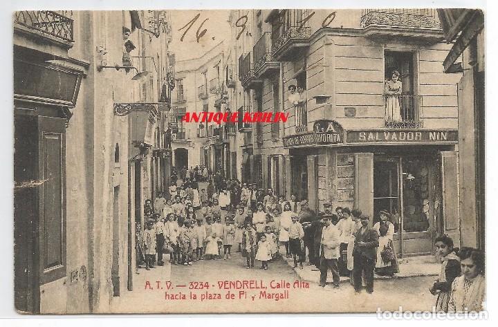 Postales: VENDRELL N&ordm; 3234 CALLE ALTA HACIA LA PLAZA DE PI MARGALL / EDICION A.T.V / FRANQUEADA 1910