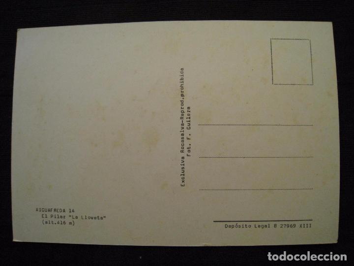 Postales: POSTAL AIGUAFREDA - EL PILAR &uml; LA LLOVETA &uml;. - Foto 3