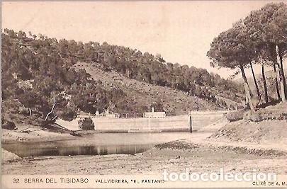 Postcards: ANTIGUA POSTAL 32 SERRA DEL TIBIDABO VALLVIDRERA EL PANTANO CLIXE DE AM