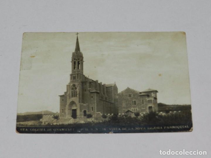 Postkarten: STA COLOMA DE GRAMANET - PGSN 16 VISTA DE LA NOVA IGLESIA PARROQUIAL , FOTOGRAFICA