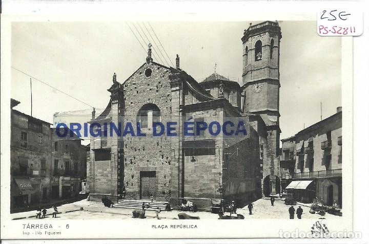 Postkarten: (PS-52811)POSTAL FOTOGRAFICA DE TARREGA-PLA&Ccedil;A REPUBLICA