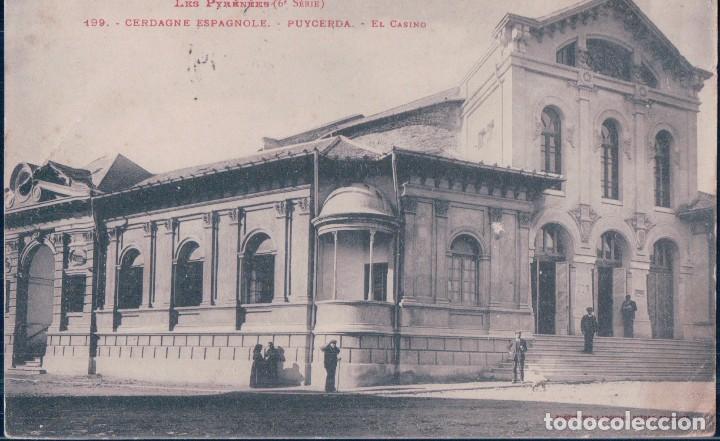 Postkarten: POSTAL PUIGCERDA - EL CASINO - LABOUCHE - LES PYRENEES - 6&ordf; SERIE 199 CERDAGNE ESPAGNOLE - CIRCULADA