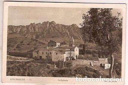 Cartes Postales: ANTIGUA POSTAL 11 LOS BRUCHS LA IGLESIA EDIT ESTRADA ESCRITA 1950