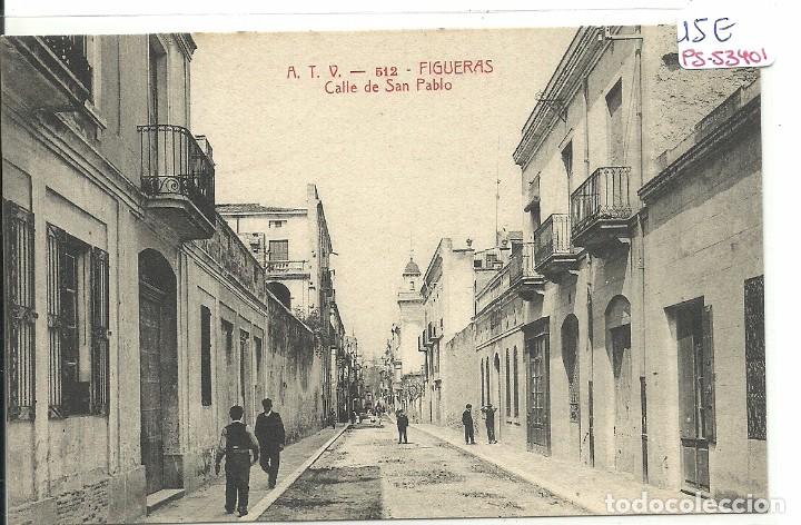 Postales: (PS-53401)POSTAL DE FIGUERAS-CALLE DE SAN PABLO.A.T.V.512