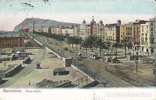 Postales: BARCELONA.PASEO COL&Oacute;N.CIRCULADA 1906 - Foto 1