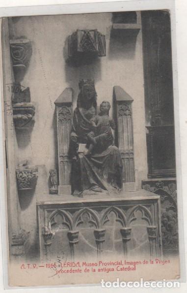 Postales: ATV 1956 Lerida. Museo Provincial, imagen de la Virgen procedente de la antigua Catedral. Ambulante