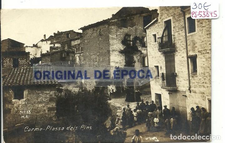 Postcards: (PS-53845)POSTAL FOTOGRAFICA DE CARME-PLASSA DELS PINS