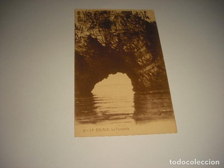 Postales: LA ESCALA 12 . LA FORADADA - Foto 1
