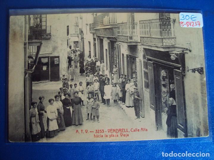 Postkarten: (PS-54217)POSTAL DE VENDRELL-CALLE ALTA HACIA LA PLAZA VIEJA.A.T.V.3233