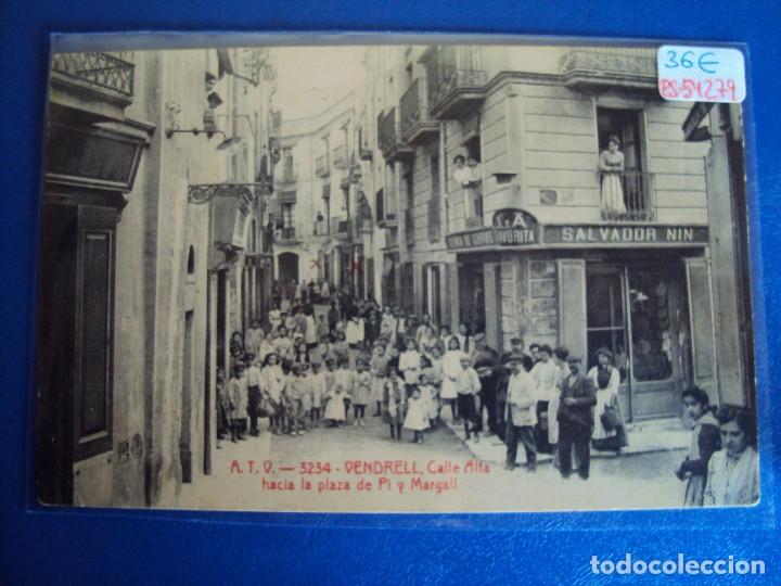 Postkarten: (PS-54279)POSTAL DE VENDRELL-CALLE ALTA HACIA LA PLAZA PI Y MARGALL.A.T.V.3234