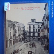 Postales: (PS-54541)POSTAL DE VILLANUEVA Y GELTRU-PLAZA DE LA VERDURA.A.T.V.1932