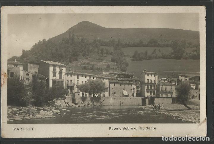 Postales: MARTINET - PUENTE SOBRE EL RIO SEGRE - FOTOGRAFICA - CIRCULADA - VER REVERSO - (51.496)