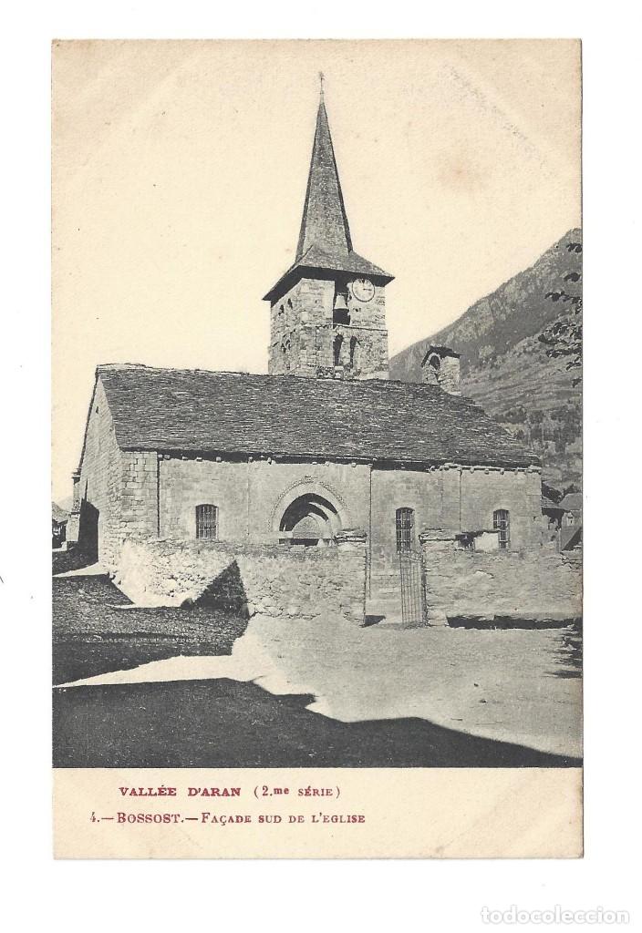 Postales: POSTAL- VALL&Eacute;E D'ARAN (2&ordf; S&Eacute;RIE).- N&ordm; 4, BOSSOST- FA&Ccedil;ADE SUD L'EGLISE. L&Eacute;RIDA- SIN CIRCULAR