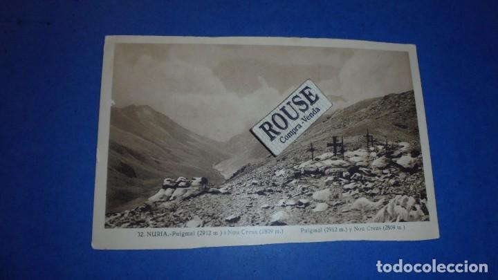 Cartoline: 32 .- NURIA - PUIGMAL I NOU CREUS L.ROISIN FOT . 14X9 CM.
