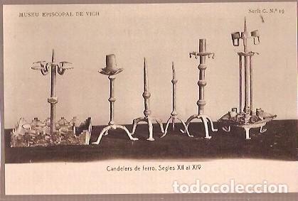 Postales: ANTIGUA POSTAL MUSEU EPISCOPAL DE VICH SERIE C N&ordm; 19 CANDELERS DE FERRO SEGLES XII AL XV