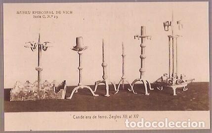 Postales: ANTIGUA POSTAL MUSEU EPISCOPAL DE VICH SERIE C N&ordm; 19 CANDELERS DE FERRO SEGLES XII AL XV