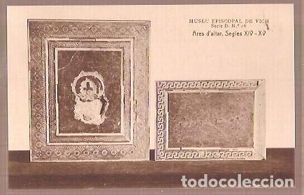 Postales: ANTIGUA POSTAL MUSEU EPISCOPAL DE VICH SERIE D N&ordm; 16 ARES D'ALTAR SEGLES XIV XV