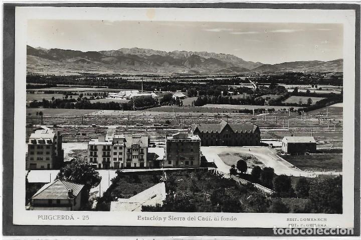 Postales: PUIGCERDA N&ordm; 25 ESTACION Y SIERRA DEL CADI AL FONDO .- EDI. DOMENECH / FOTO GUILERA