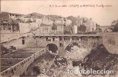 Postais: ANTIGUA POSTAL ATV 1437 CALDAS DE MONTBUY PUENTE ROMANO ESCRITA 1910 ED ANGEL TOLDRA VIAZO