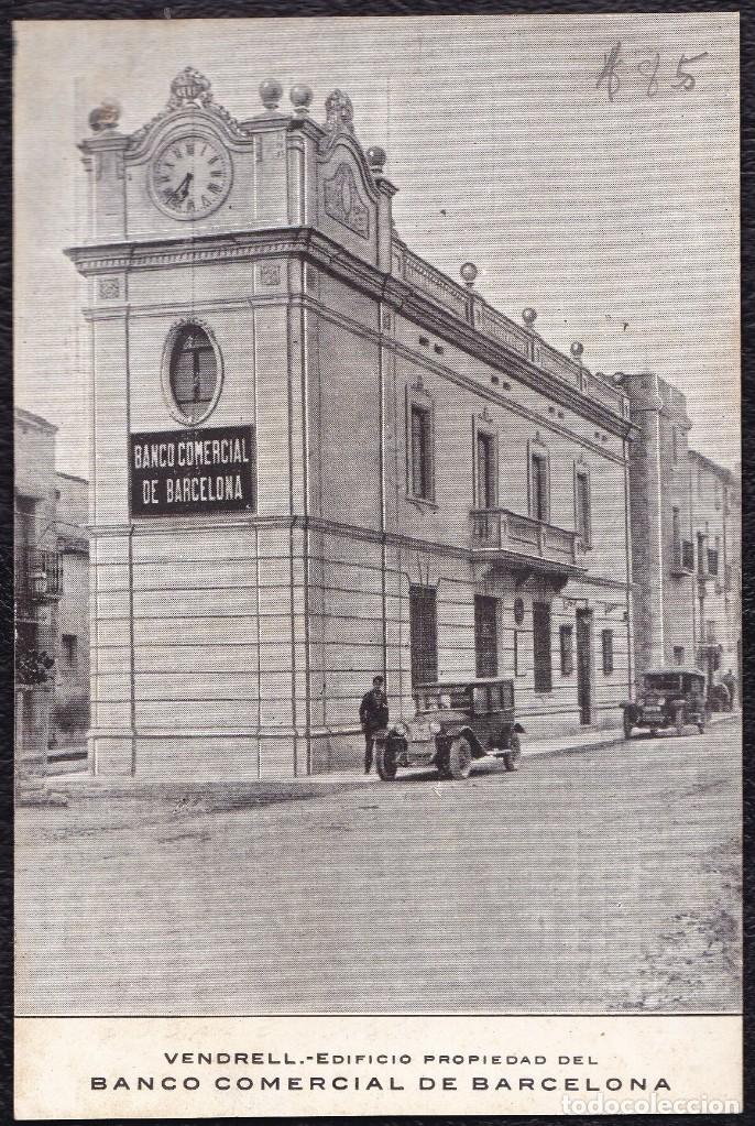 Postales: POSTALES - VENDRELL - EDIFICIO PROPIEDAD DEL BANCO COMERCIAL DE BARCELONA. - Foto 1