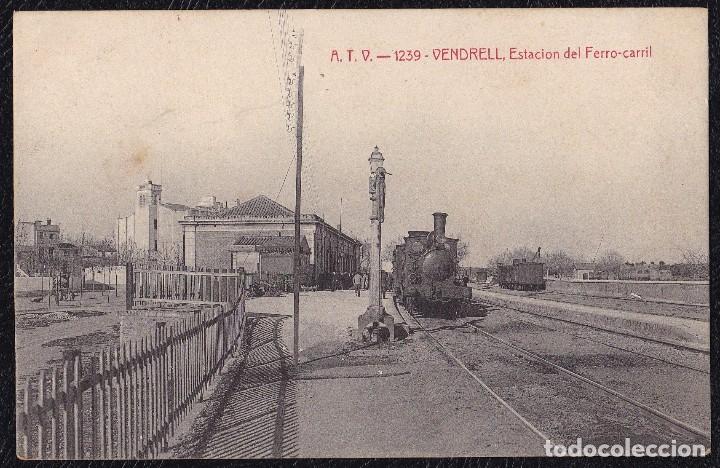 Postales: POSTALES - CATALU&Ntilde;A. VENDRELL. ESTACI&Oacute;N DEL FERROCARRIL.