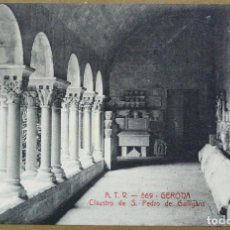 Postales: TARJETA POSTAL A.T.V. 569 GERONA CLAUSTRO DE SAN PEDRO DE GALLIGANS , ANGEL TOLDRÁ V. , SIN CIRCULAR