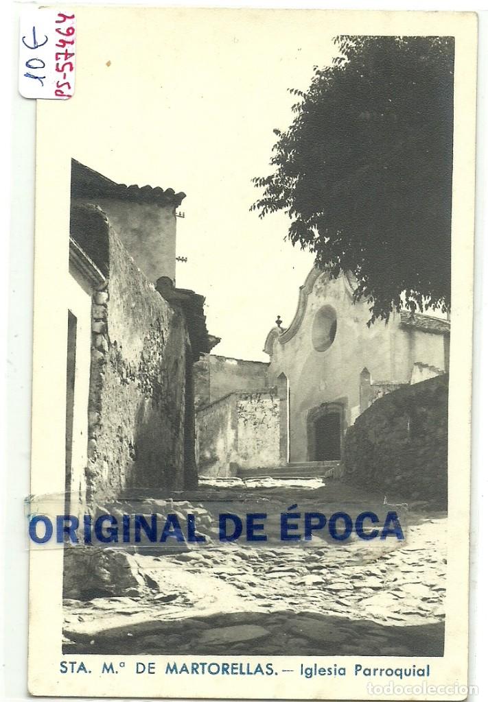 Postales: (PS-57464)POSTAL DE STA.M&ordf;.DE MARTORELLAS-IGLESIA PARROQUIAL